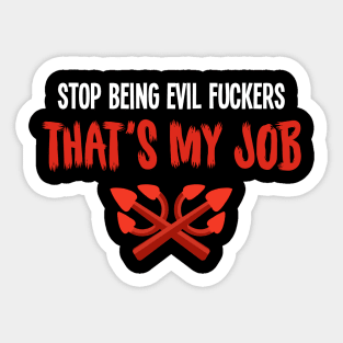 Stop being Evil - For the dark side Sticker